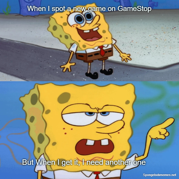 When I am buying new game and when I get it ft. Spongebob
