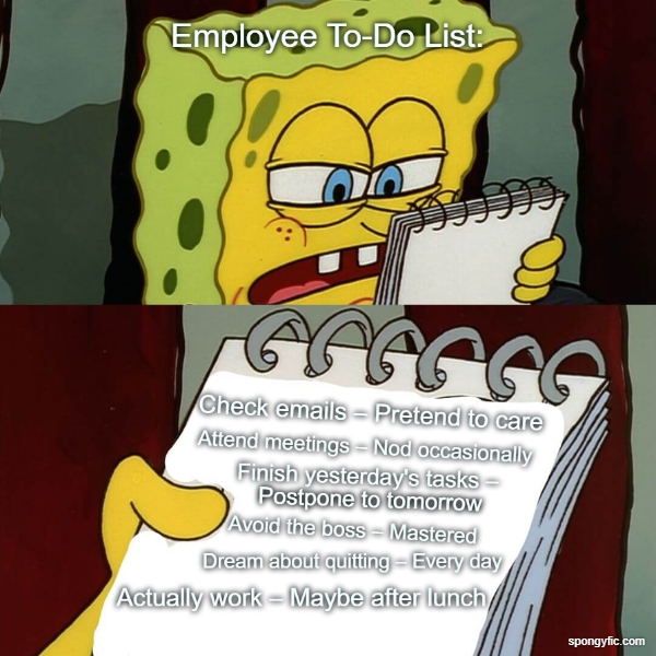 Corporate Life Employee To-do List By Spongebob