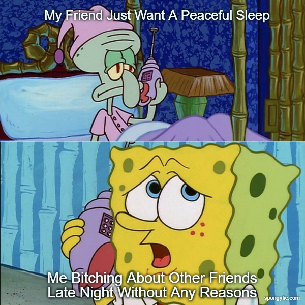 Me With My Friend On Phone B+tching About Others