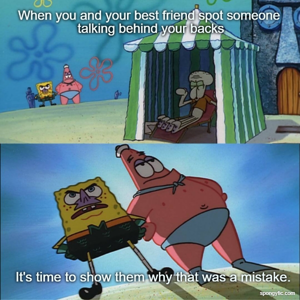 When I Spot Someone With My Best Friend, Talking Behind Our Backs